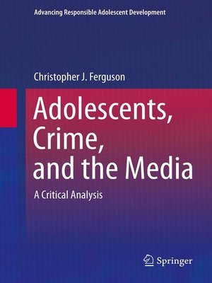 cover image of Adolescents, Crime, and the Media